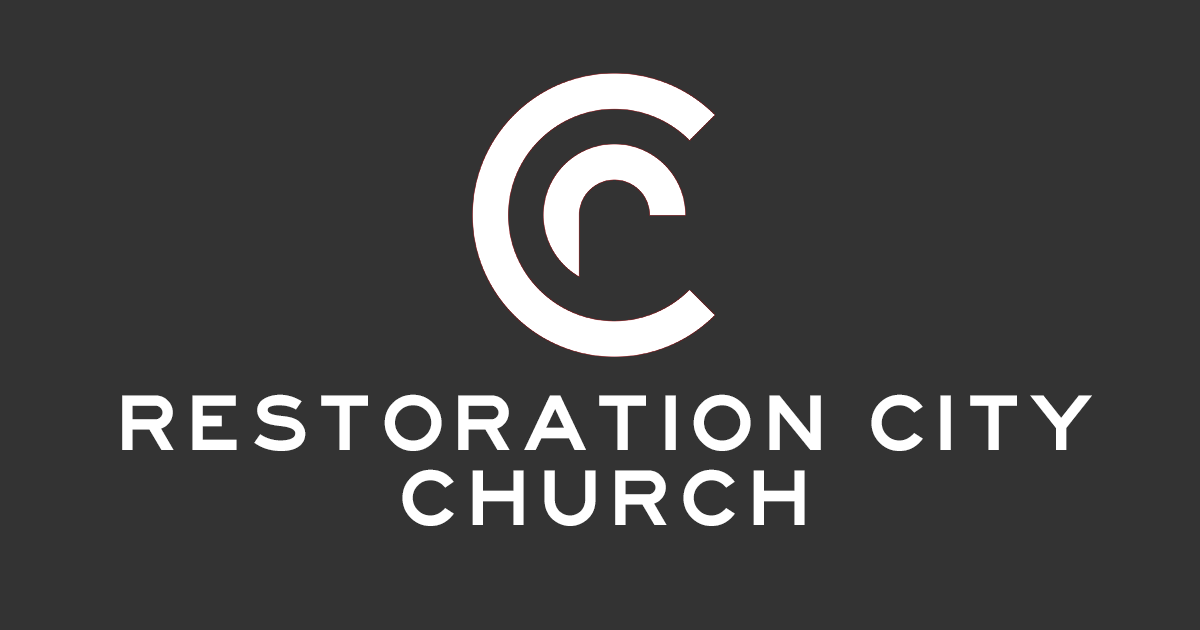 Welcome to Restoration City Church